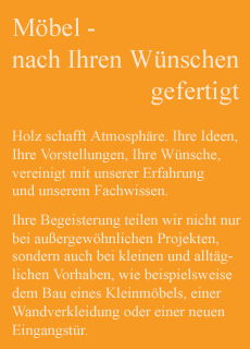 M&ouml;bel - nach Ihren W&uuml;nschen gefertigt